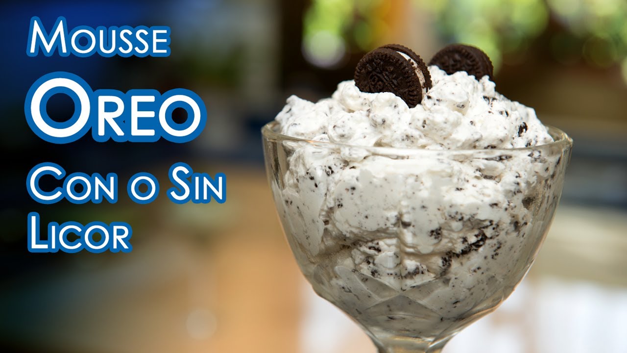 Postre Mousse de Oreo, Receta Facil Con o Sin Licor