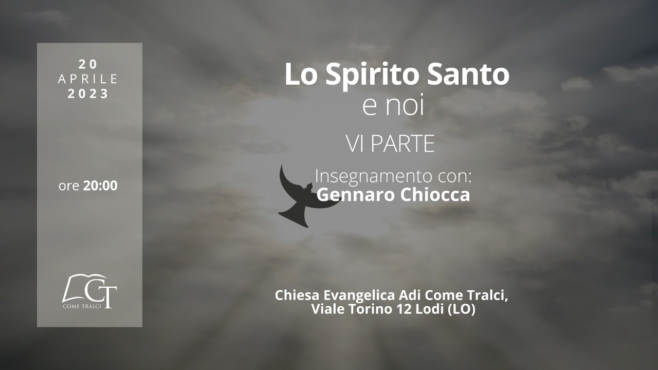 6° parte | Lo Spirito Santo e noi | Gennaro Chiocca