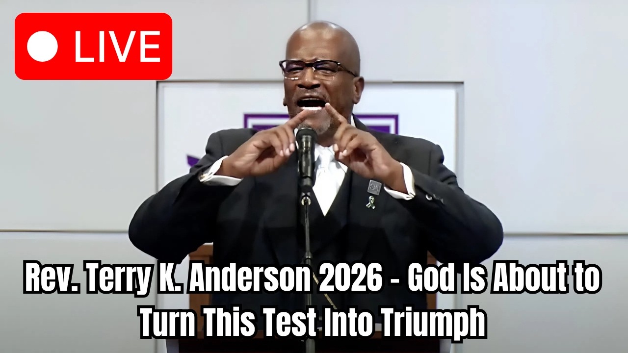 Rev. Terry K. Anderson 2026 - God Is About to Turn This Test Into Triumph