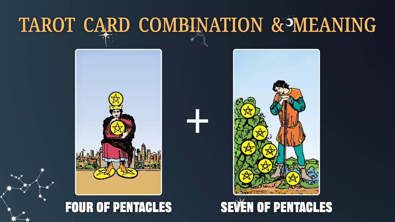 Four of Pentacles & Seven of Pentacles 💡TAROT CARD COMBINATION AND MEANING