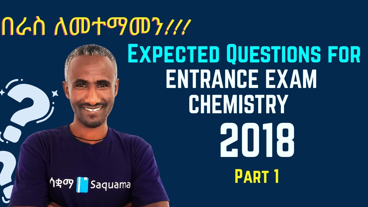 Chemistry - Expected Questions for Entrance Exam( EUEE) - 2018  EC |  Part 1 | Saquama
