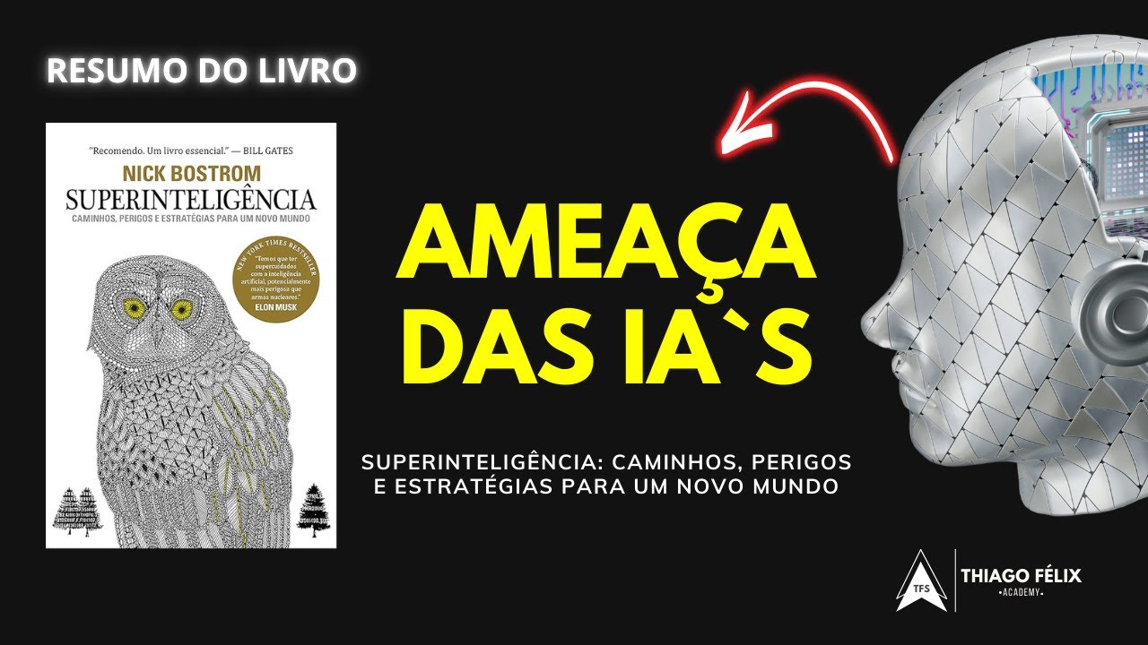 Resumo do livro Superinteligência de Nick Bostrom