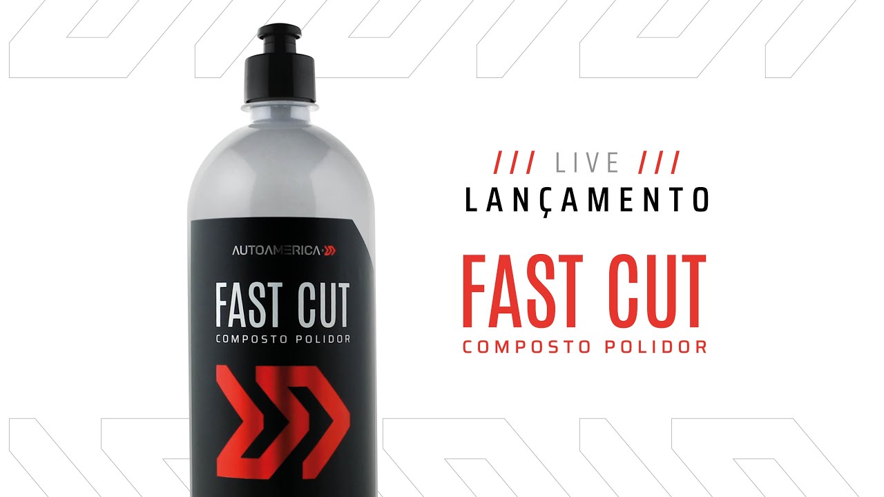 Lançamento (Ao Vivo): Fast Cut - Composto Polidor - Autoamerica (23/05/22)