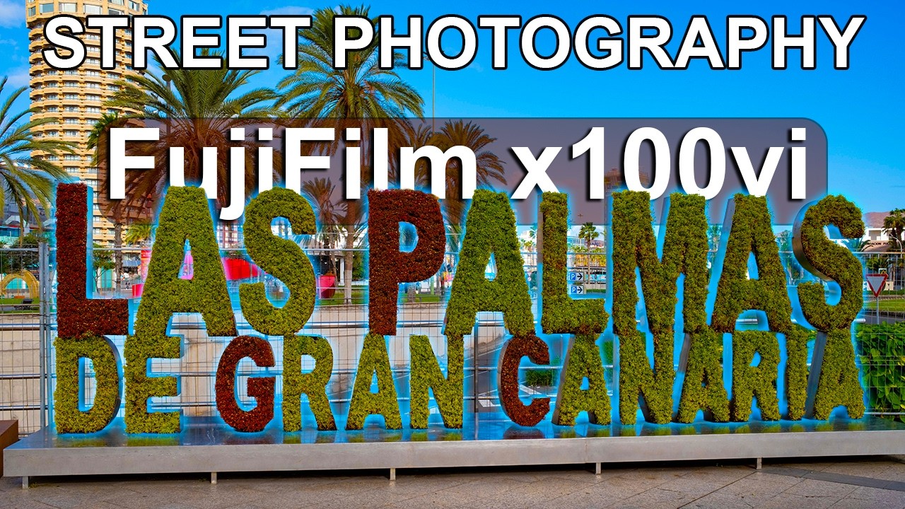 Фотоаппарат FujiFilm x100vi на Гран-Канарии - уличная фотография