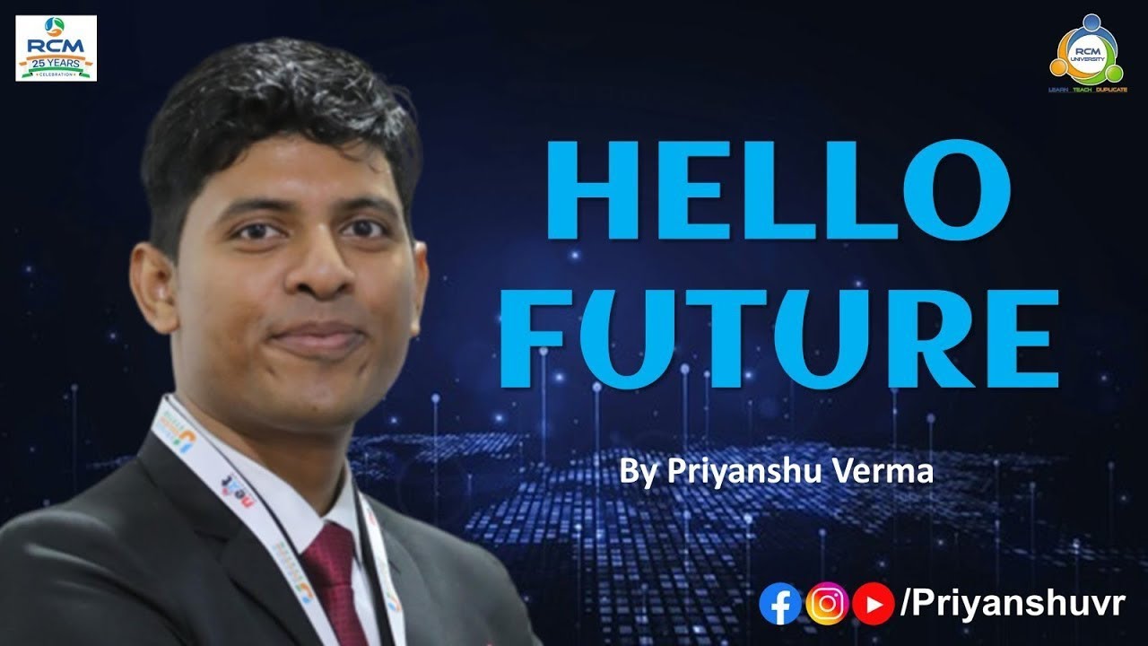 Hello Future | Vision of Direct Selling | कैसा होने वाला है कल? | Priyanshu Verma | Call 7992274038