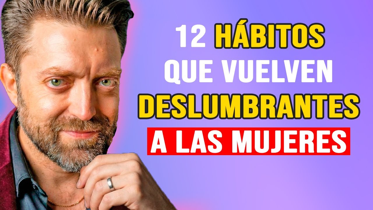 12 Hábitos que Hacen a una Mujer Irresistible (El Secreto de la Energía Femenina)