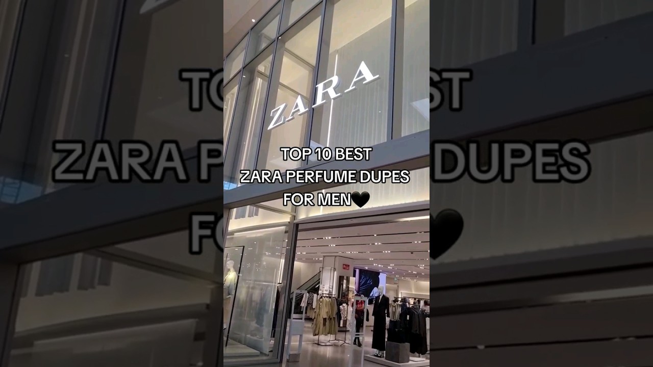 TOP 10 ZARA PERFUME FOR MEN