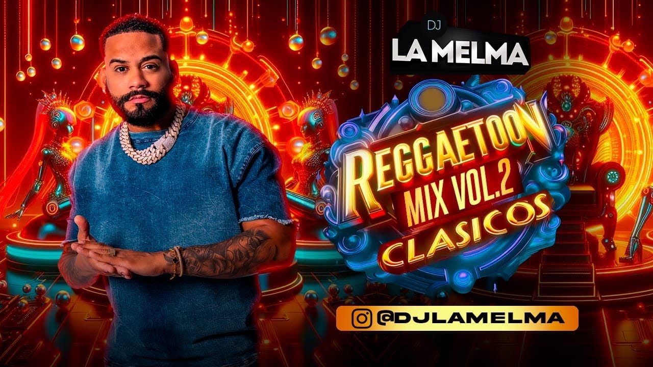 REGGAETON MIX VOL 2 | CLASICOS       #djlamelma #reggaeton #subemelmaaa
