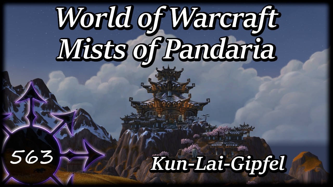 Let's Play World of Warcraft - WOW Storymode (563) Mists of Pandaris - Kun-Lai-Gipfel