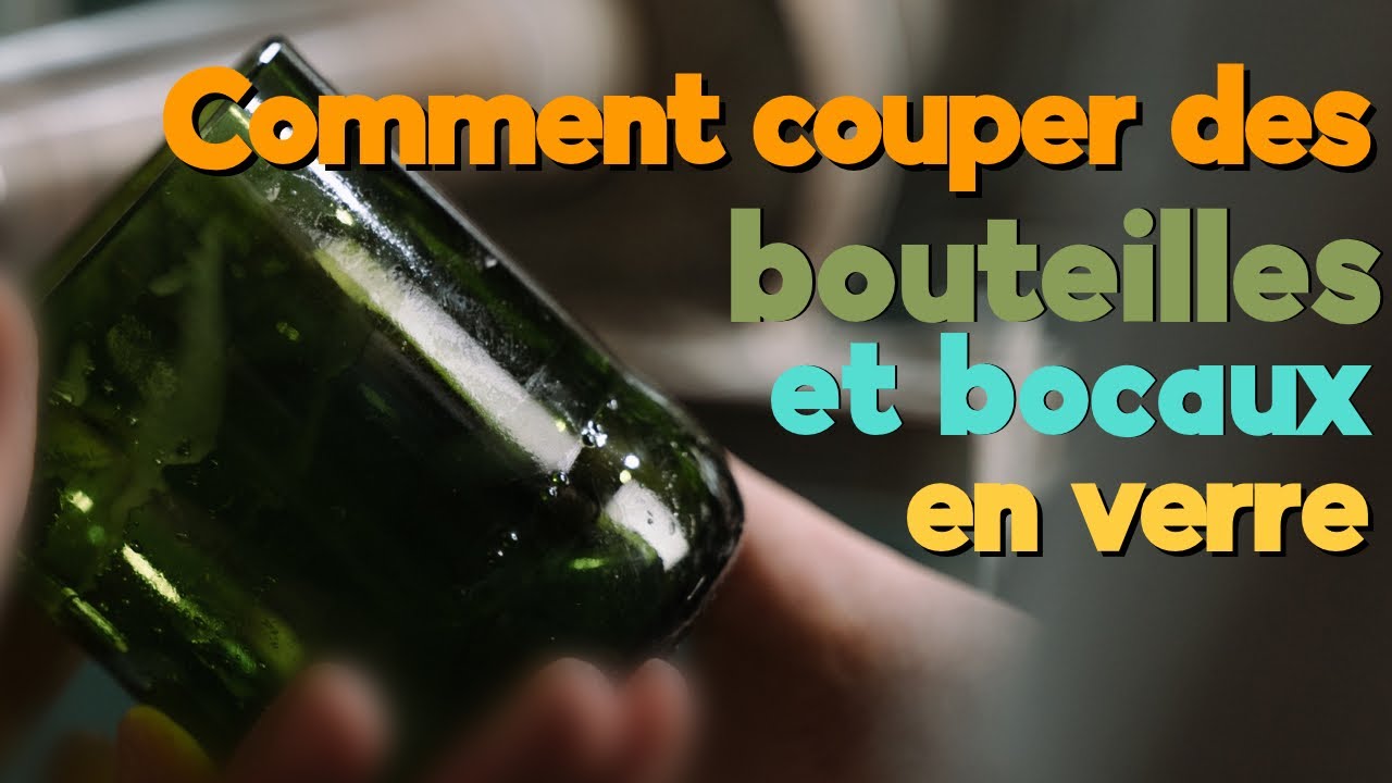 [Projets Déco] couper facilement des bouteilles et bocaux en verre. Coupe nette et parfaite 🤌🏽