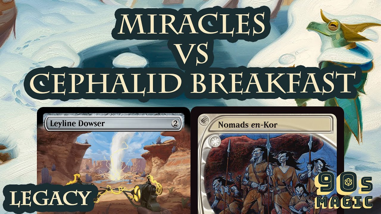 Miracles vs Cephalid Breakfast [MTG Legacy]