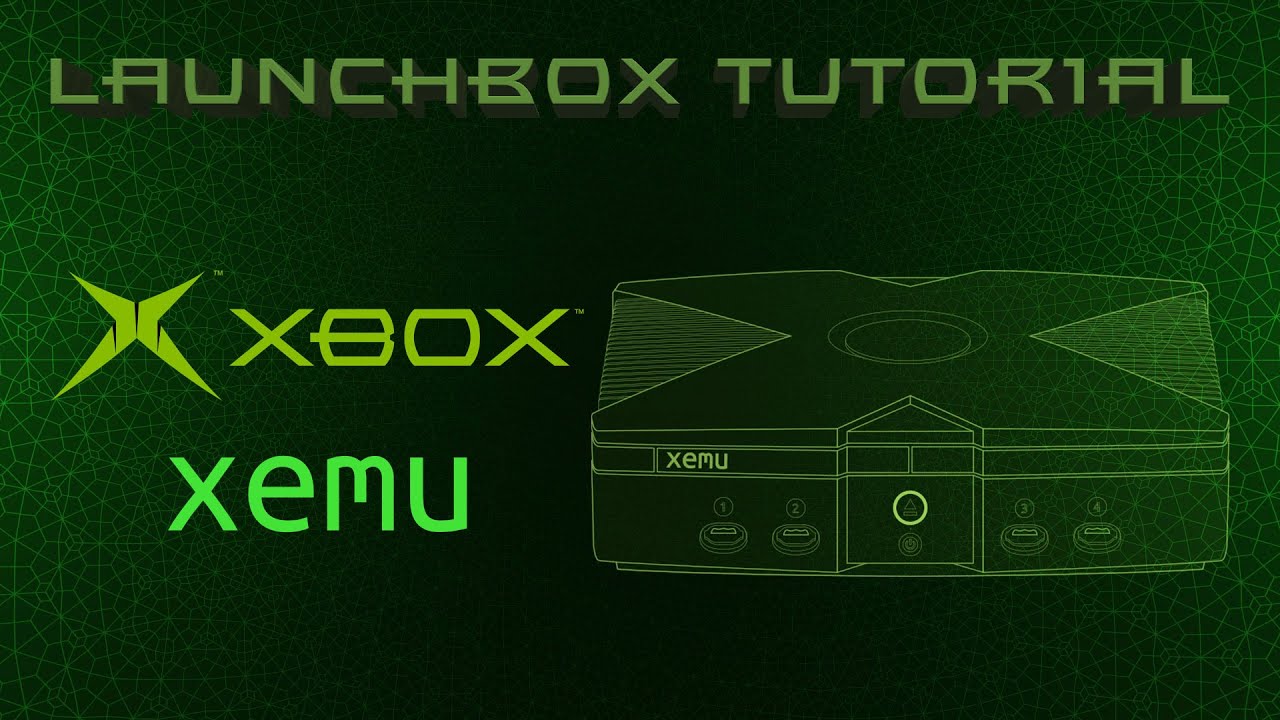 Microsoft Xbox with Xemu - LaunchBox Tutorial