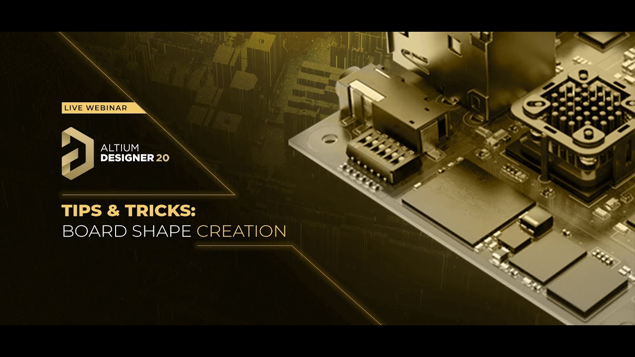 Live Webinar: Tips & Tricks - Board Shape Creation