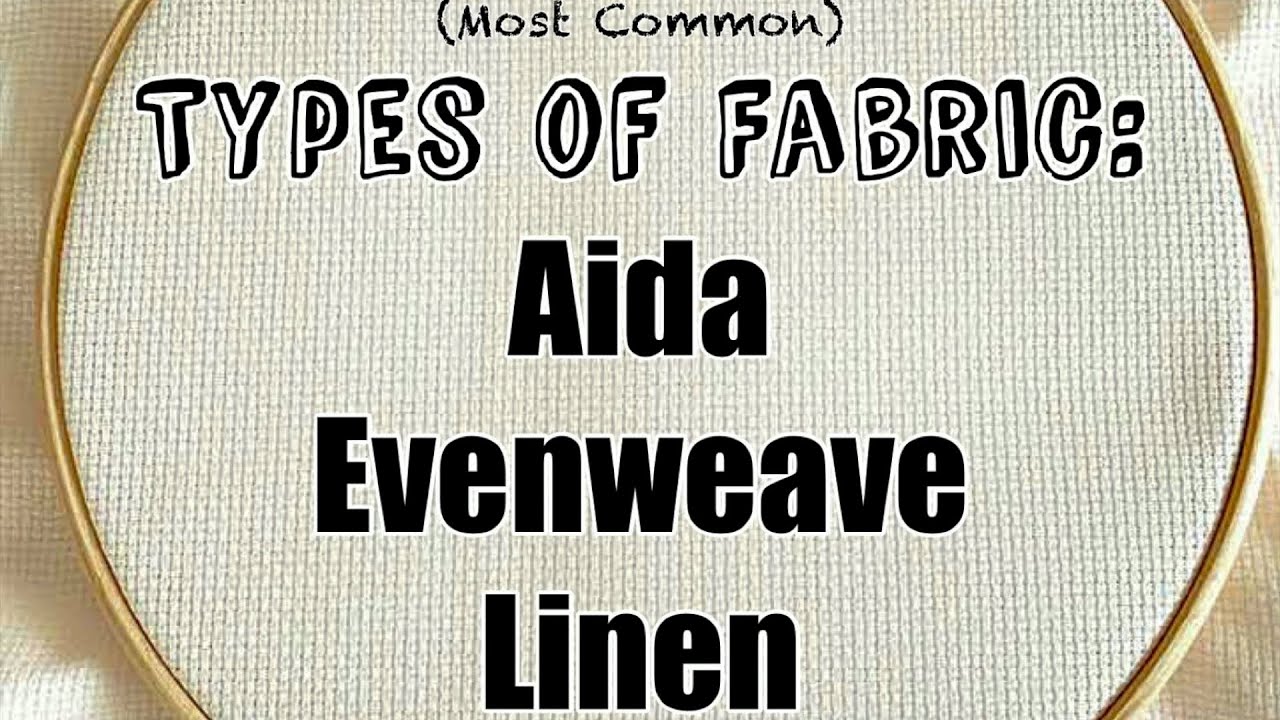 (Most Common) Types of Cross Stitch Fabric | Cross Stitch Tutorial | Learn to Cross Stitch