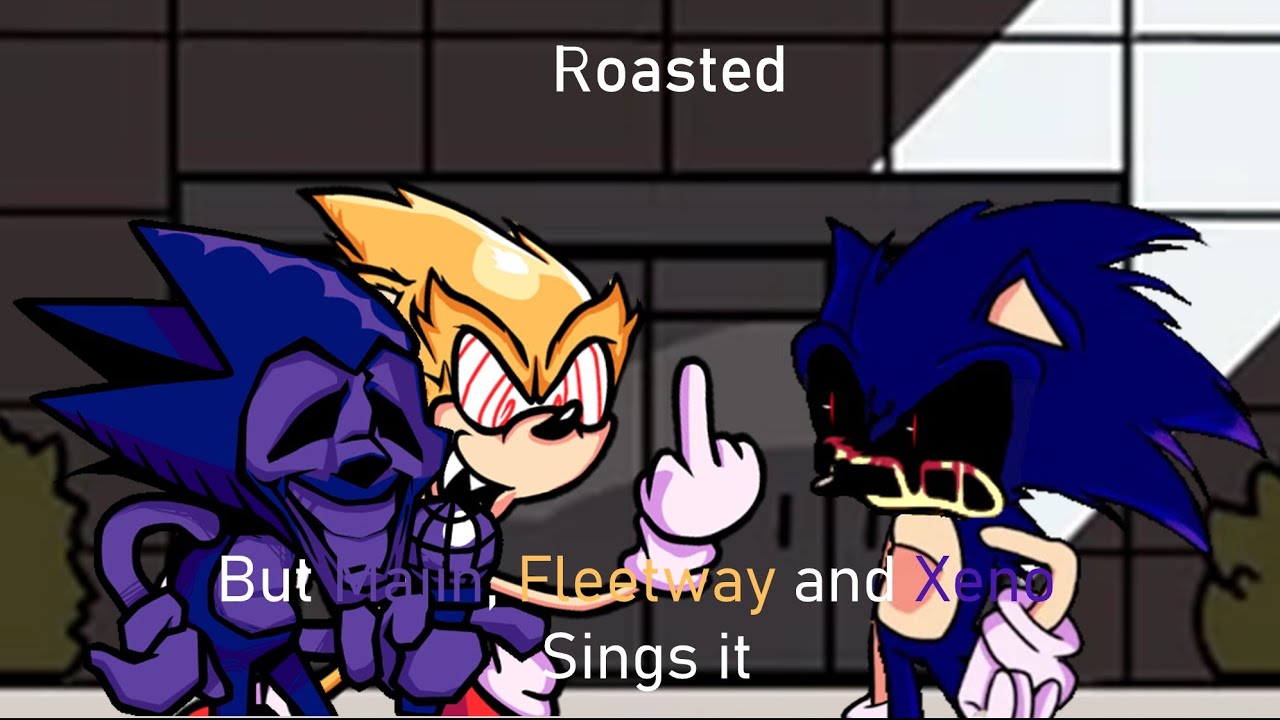 Roasted but Majin Sonic, Fleetway Super Sonic and Xenophanes sings it (FNF Cover)