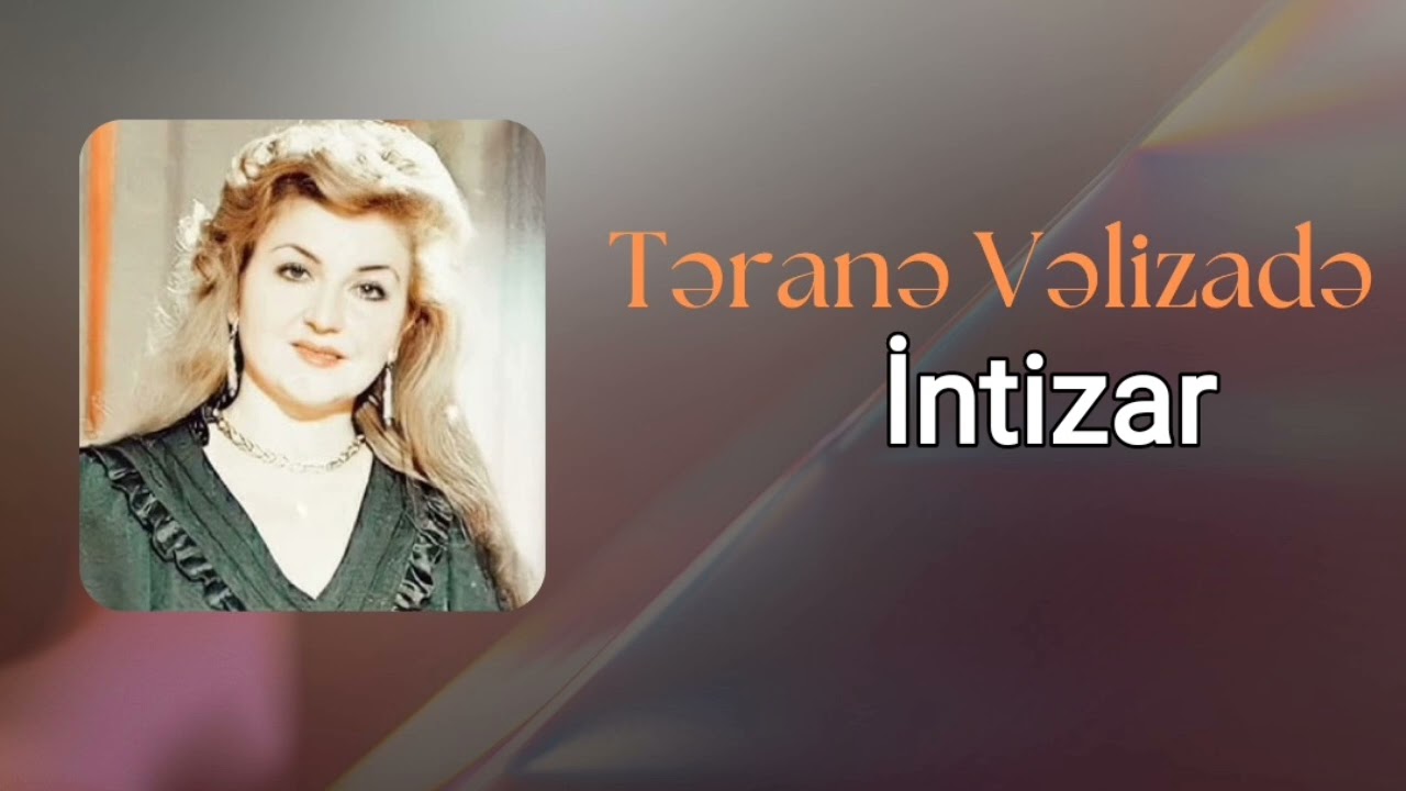 İntizar - Təranə Vəlizadə( Rəsmi musiqi videosu)