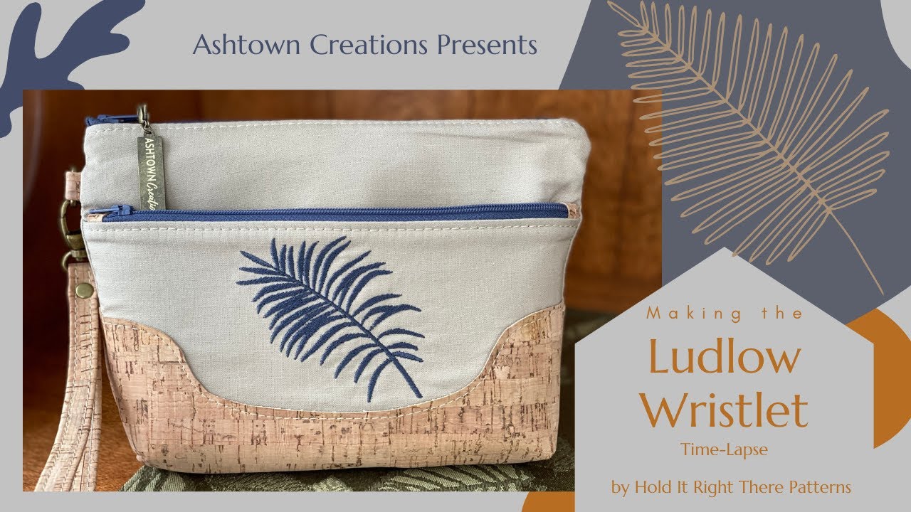 Sewing the Ludlow Wristlet by Hold It Right There Patterns - Time-Lapse