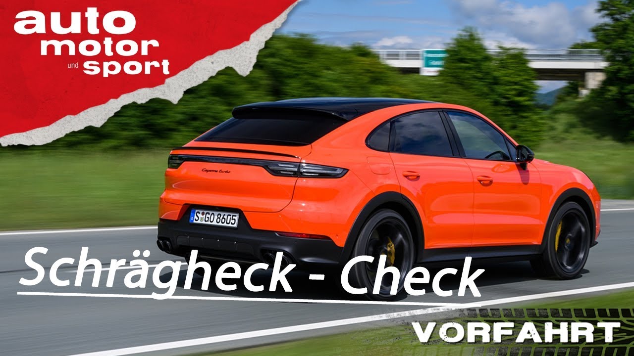Porsche Cayenne Coupé (2019): Der Schrägheck Check - Vorfahrt (Review) I auto motor und sport
