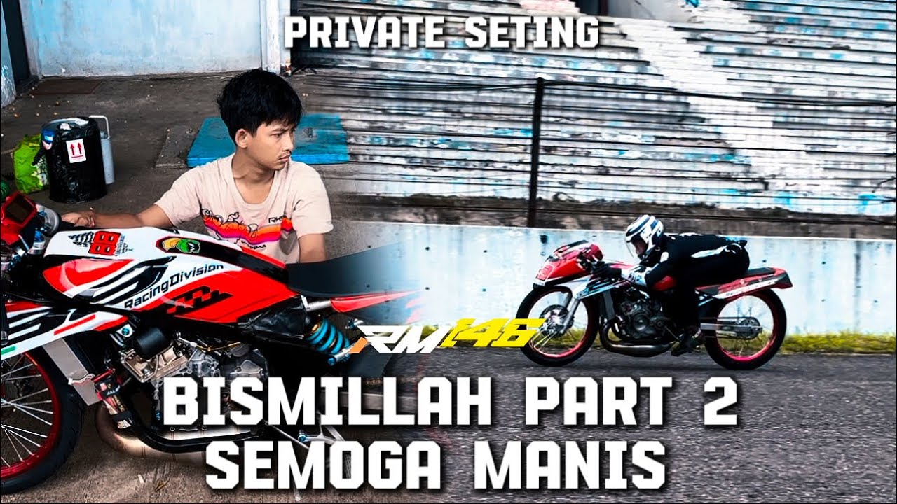 DAY 2 SETING NINJA 88RACINGDIVISION FEAT 146RF.OFFICIAL || LETS GO IN DHIBA #ryanmee 