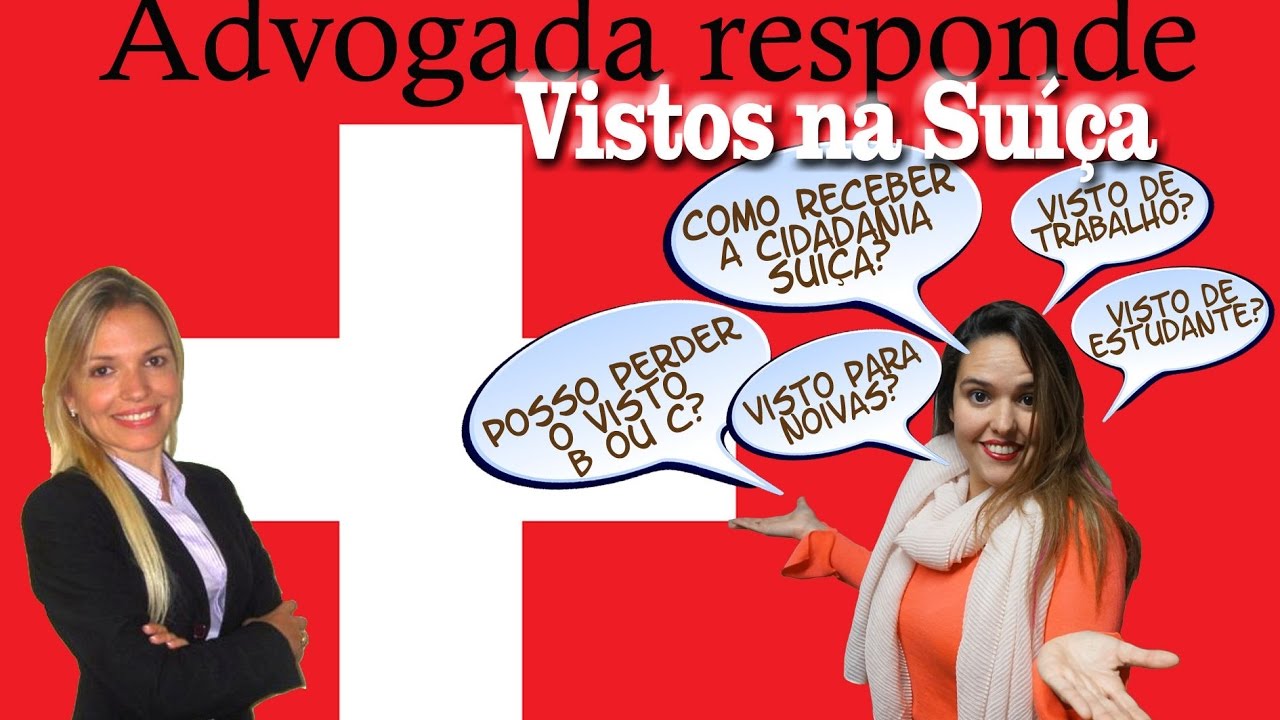Advogada responde: Vistos na Suíça #40