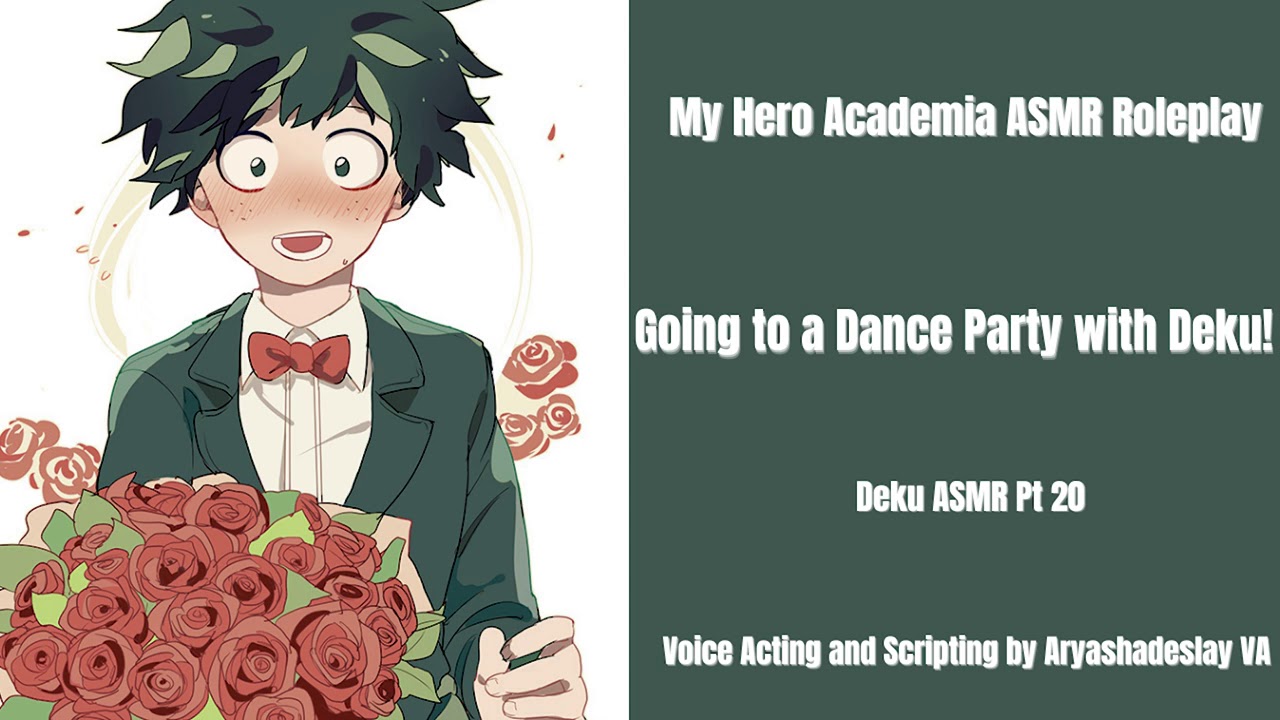 Идём на танцевальную вечеринку с Деку!: Deku ASMR Roleplay Pt 20 [M4A] [Моя геройская академия]