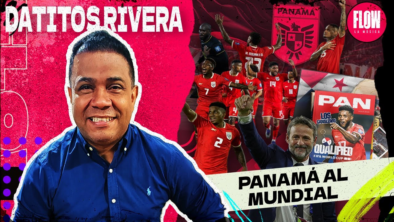 DATITOS RIVERA - PANAMÁ VA AL MUNDIAL
