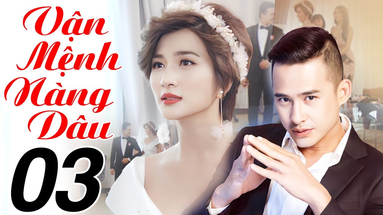 Vận Mệnh Nàng Dâu - Tập 3 | Phim Việt Nam 2025 | Phim Bộ Tình Cảm Việt Nam Hay Mới Nhất 2025