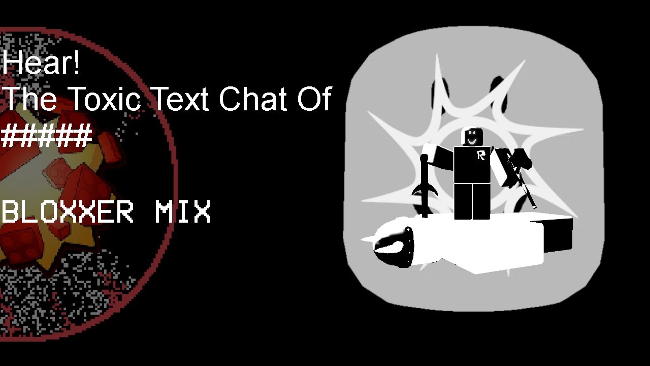 [REBLOXXED] Hear! The Toxic Text Chat Of ##### | (bruh title too long | Roblox 2009 Cover)
