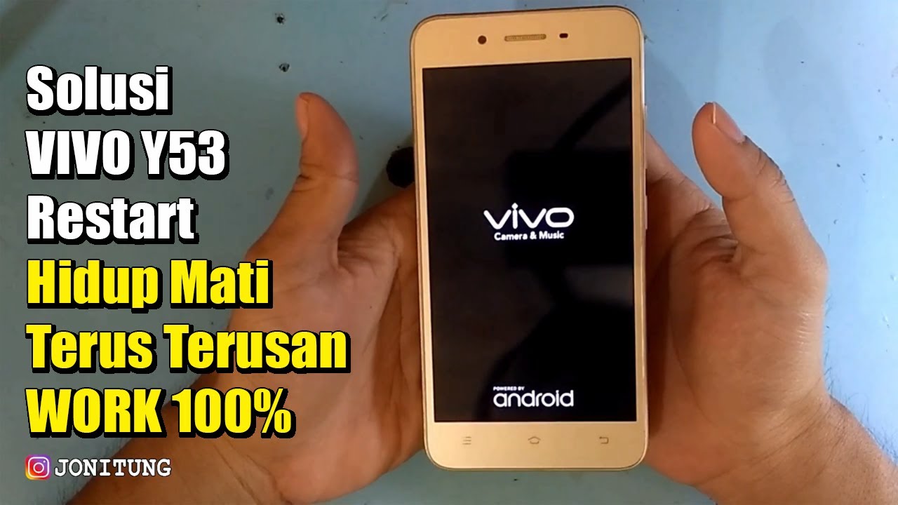 Solusi Tepat HP VIVO Y53 Restart Terus Menerus (Hidup Mati Terus)