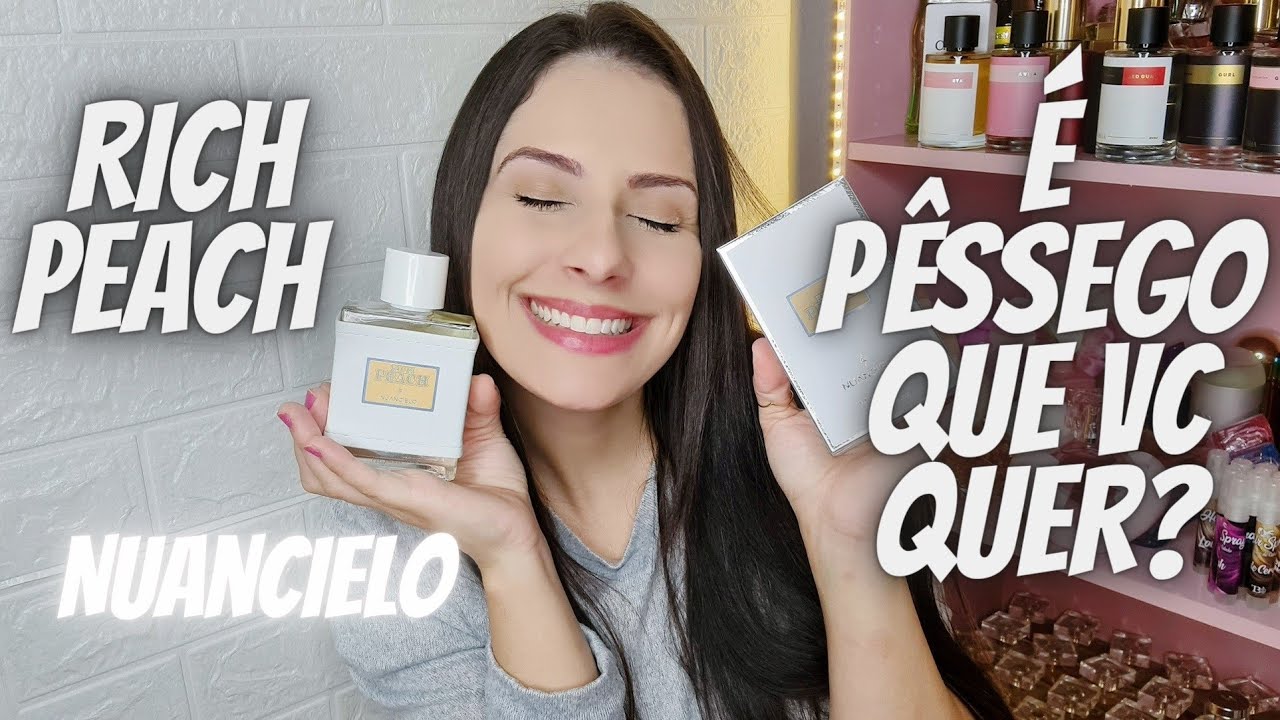 O pêssego mais GOSTOSO que eu já senti! Rich Peach Nuancielo. Melhor perfume com Pêssego!