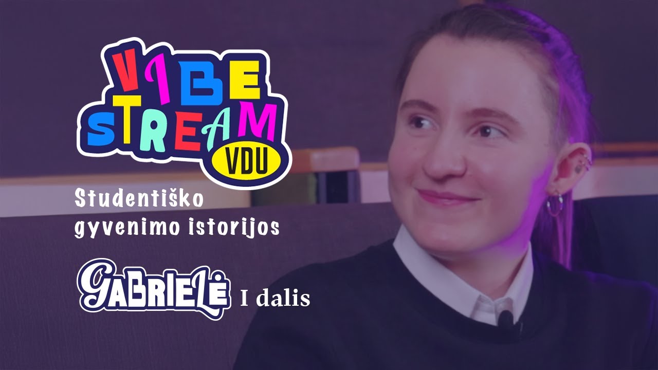I dalis | Pokalbis su VDU Lietuvių kalbos ir literatūros pedagogikos studente bei mokytoja Gabriele