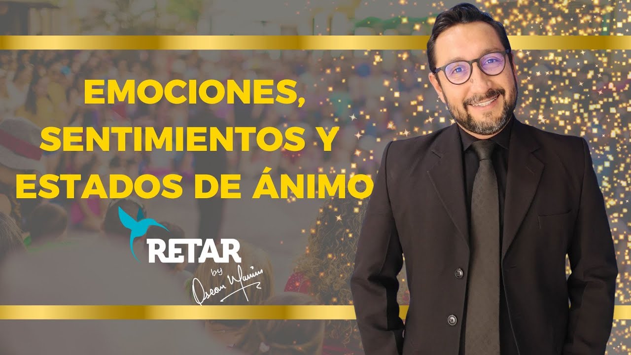 Inteligencia emocional: ¿Qué son emociones, sentimientos y estados de ánimo y cómo nos afectan?
