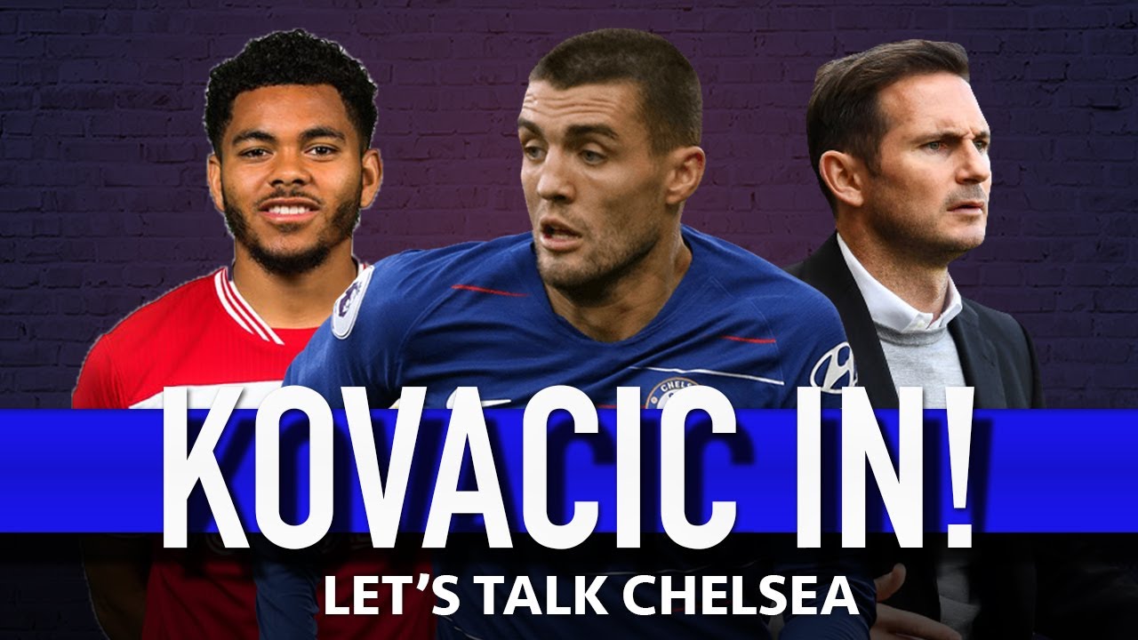 Kovacic IN, Da Silva OUT! | Let's Talk Chelsea