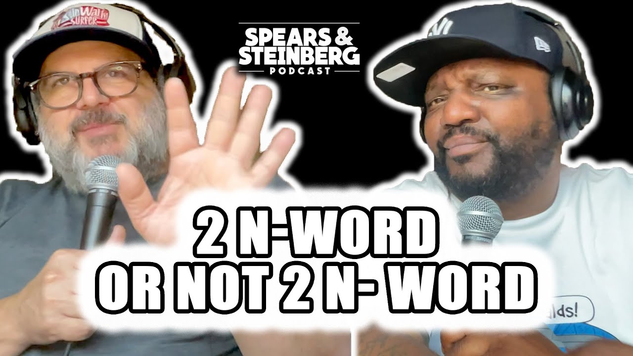 Spears & Steinberg Episode 503: 2 N-Word or not 2 N-Word (Equalizer, Denzel vs. Sam, Poncho Z-MJ)