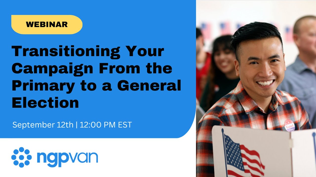 Transitioning Your Campaign From the Primary to a General Election