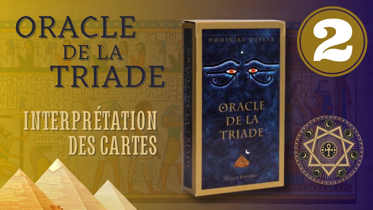 Interprétations des cartes de l'oracle de la Triade #2