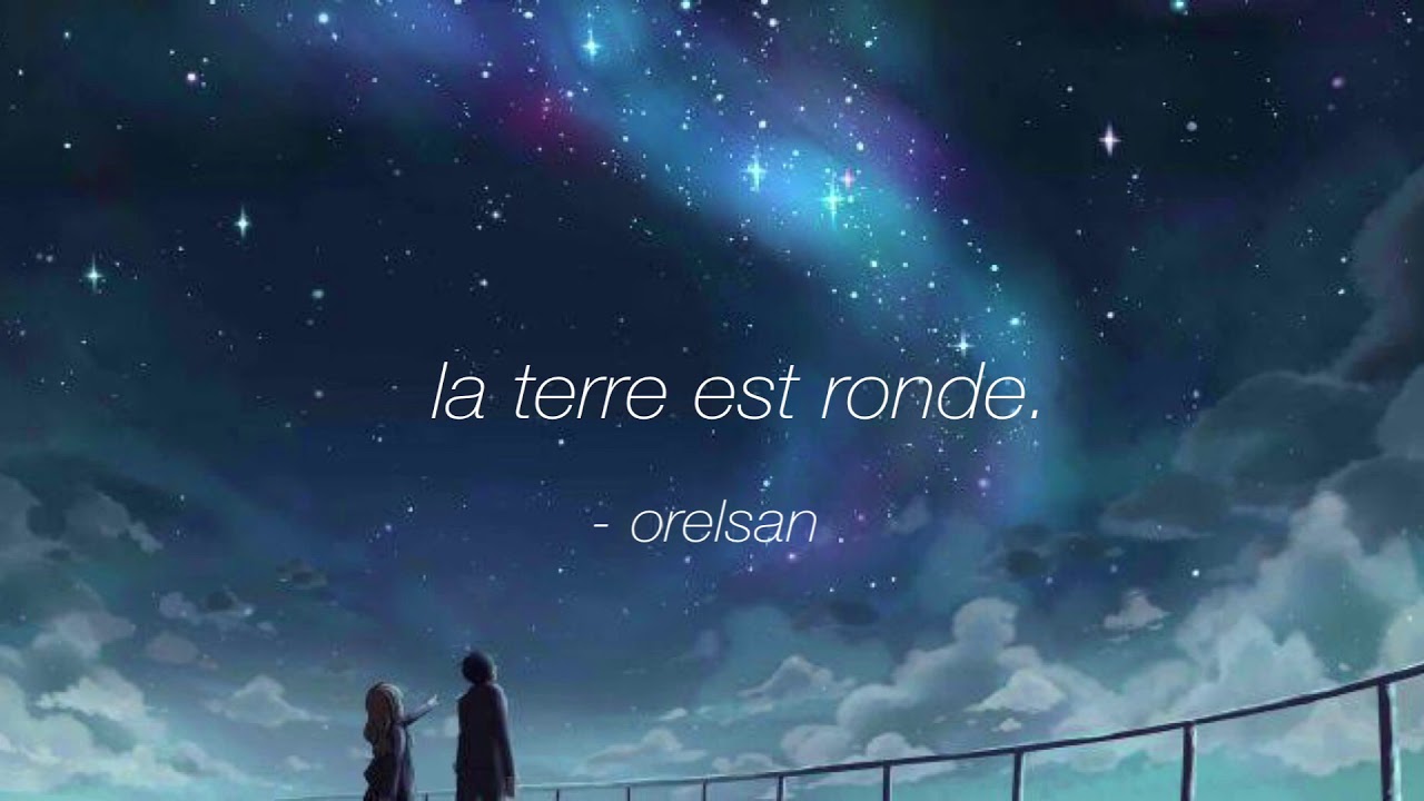 la terre est ronde - orelsan (slowed)