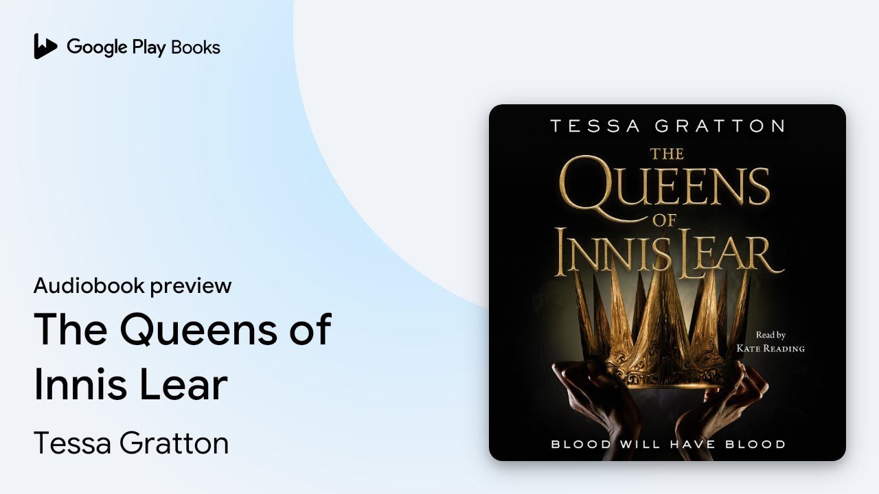 The Queens of Innis Lear by Tessa Gratton &middot; Audiobook preview