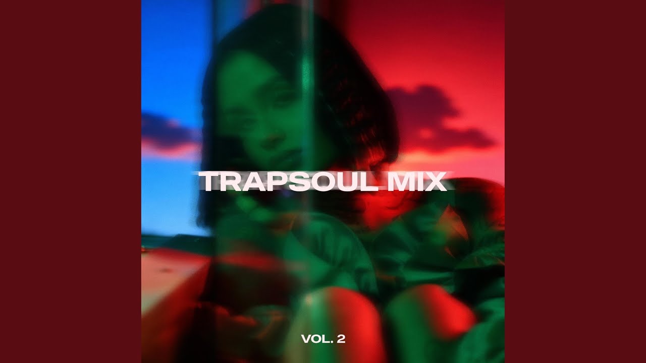 TRAPSOUL MIX, Vol. 2 (feat. THAIBEATS) (Late-Night R&B Mix)