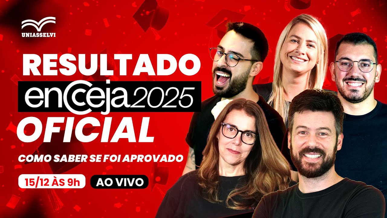 RESULTADO ENCCEJA 2025: ABERTURA AO VIVO | 15/12
