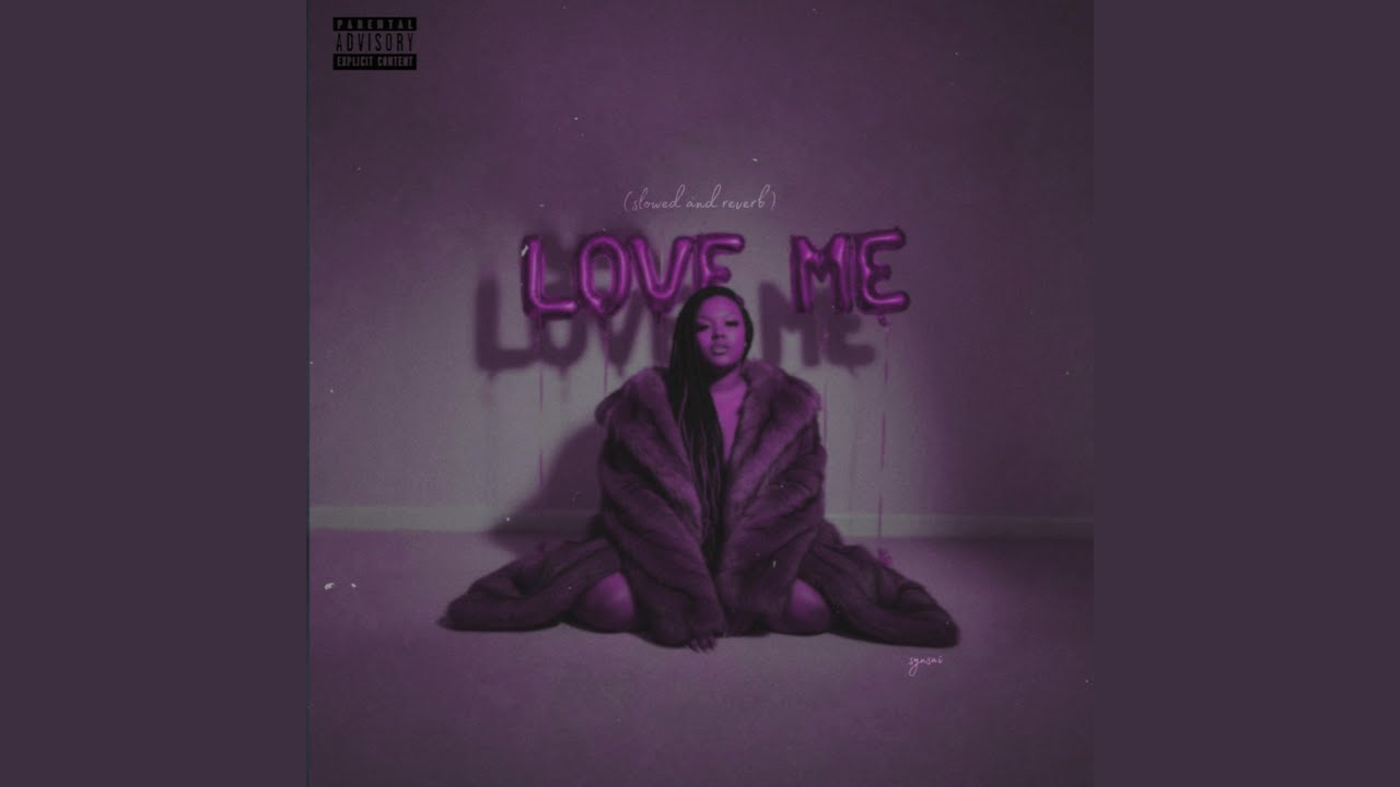 love me (slowed and reverb)