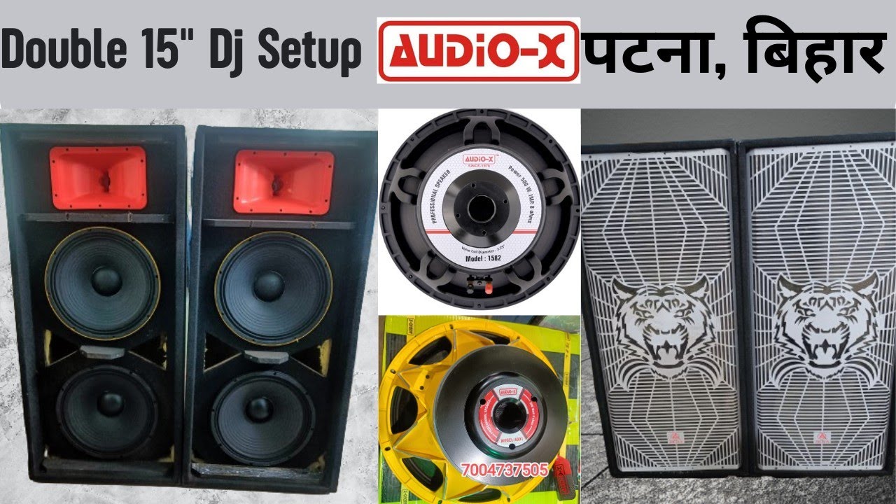 DJ Speaker Audio-x 1582 + A001 Fitting in Dual 15 TOP 1000 watt | Patna, Bihar. 7004737505