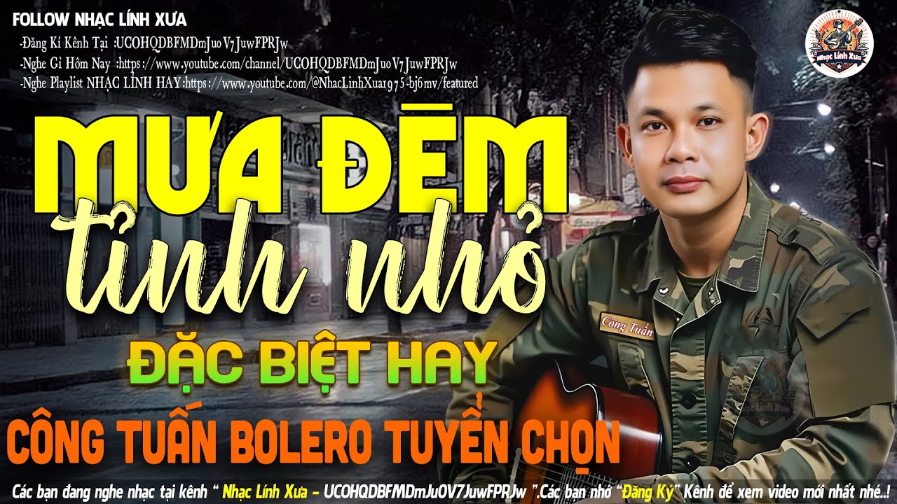 MƯA ĐÊM TỈNH NHỎ ➤ LK NHẠC LÍNH TUYỂN CHỌN Mới Nhất 2024✔️Bolero Hải Ngoại Độc Lạ -CÔNG TUẤN BOLERO