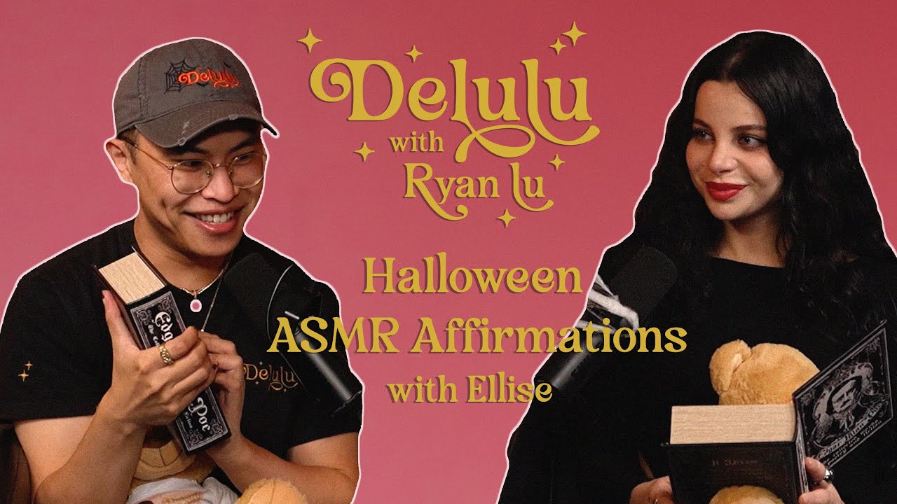 Halloween ASMR Affirmations with Ellise | Delulu with Ryan Lu podcast [bonus]