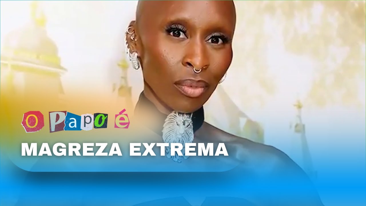 O PAPO É -  MAGREZA EXTREMA