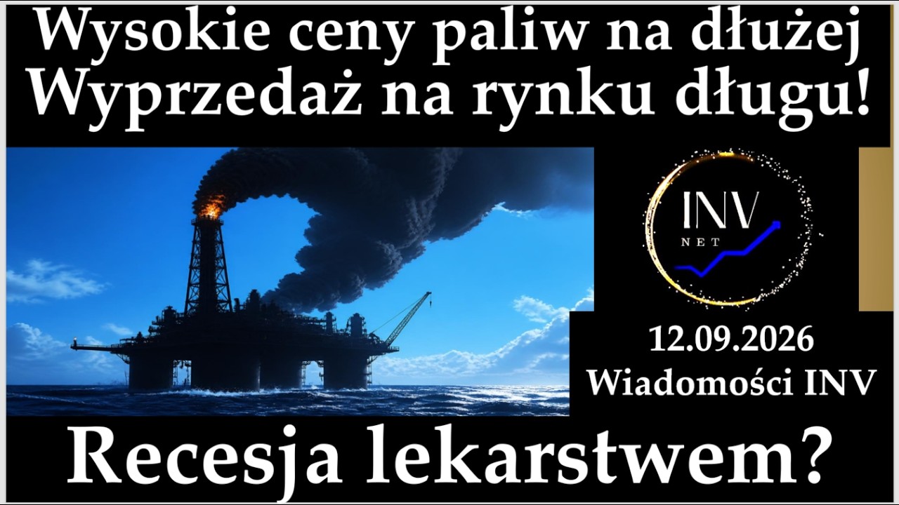 12.09. Wiadomości INV. Ropa naftowa ostro do g&oacute;ry. Wyprzedaż na obligacji. Recesja lekarstwem?