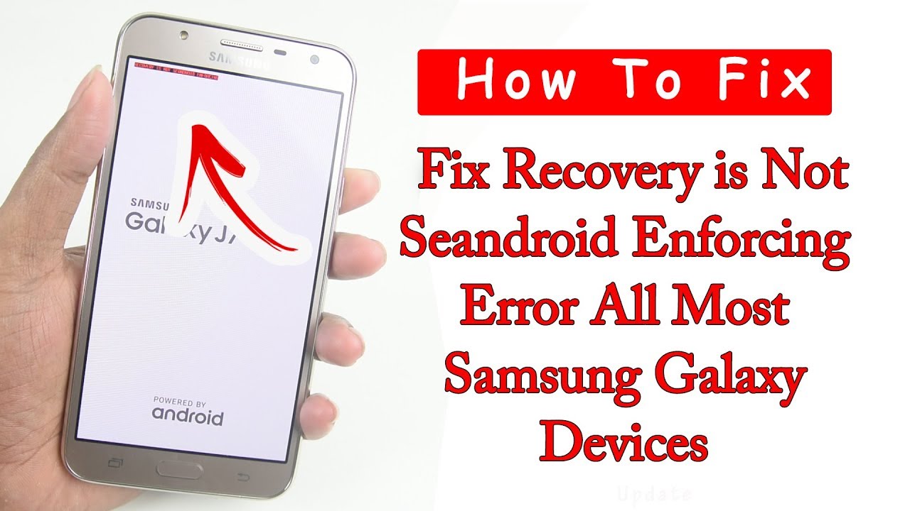 Как исправить ошибку Recovery is not Seandroid Enforcing на большинстве устройств Samsung Galaxy
