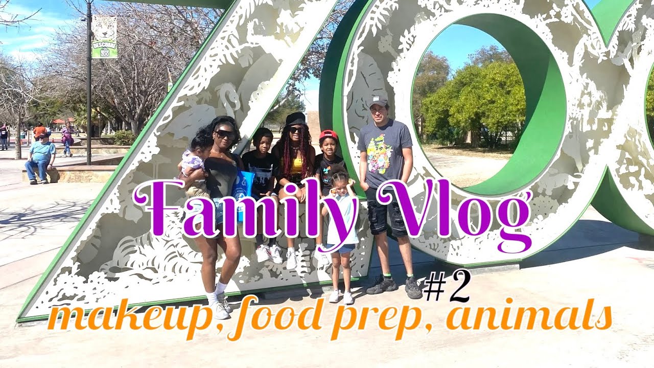 FAMILY VLOG | ZOO DAY WITH THE FAMILY| MAKEUP | FOOD PREP