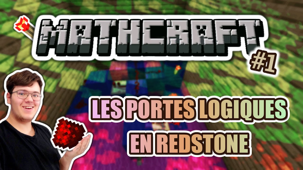 MATHCRAFT - Les portes logiques en Redstone - Épisode 1