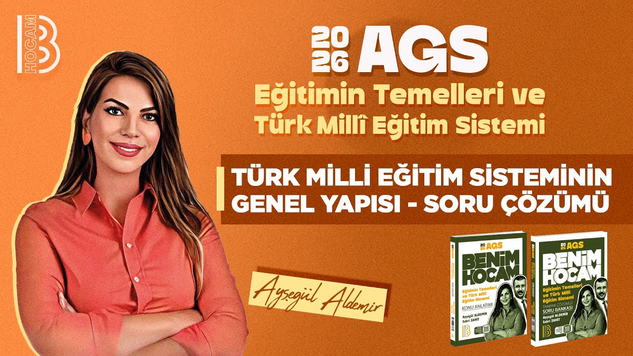 43) MEB - AGS - Türk Milli Eğitim Sisteminin Genel Yapısı - Soru Çözümü - Ayşegül ALDEMİR - 2026